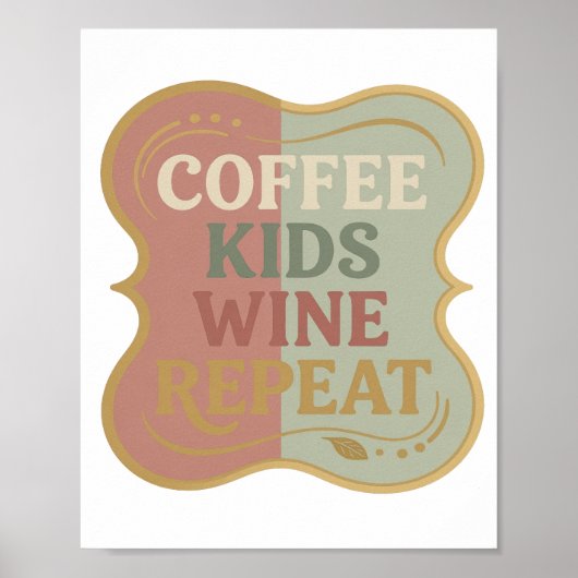 Klassisches Gold COFFEE KIDS WINE REPEAT 3D-Textku Poster (Vorne)