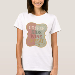 Klassisches Gold COFFEE KIDS WINE REPEAT 3D-Textku T-Shirt