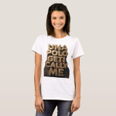 Klassisches Gold GET IT CALL ME Custom-Design T-Shirt (Vorne ganz)