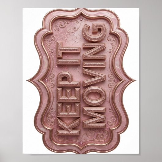 Klassisches Gold KEEPING MOVING Design Poster (Vorne)
