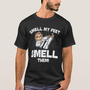 Klassisches Karate Rieche an meinen Füßen Rieche d T-Shirt