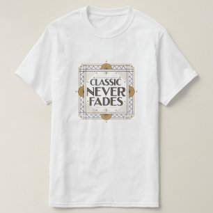 Klassisches Niemals-Fass-Design: Art Deco Quote T-Shirt
