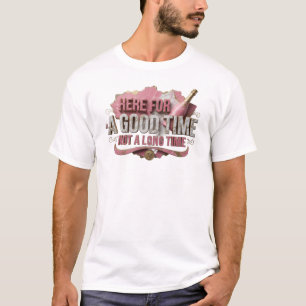Klassisches Rosa HIER FÜR GUTE ZEIT NICHT FÜR LANG T-Shirt
