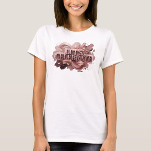Klassisches rotes LET'S CELEBRATE-Shirt-Design T-Shirt