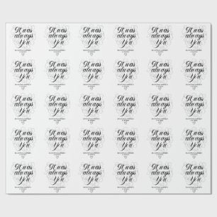 Klassisches Weiß für Hochzeiten Es war immer du Geschenkpapier