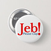 Klatschen Sie bitte für Jeb Button (Vorne & Hinten)