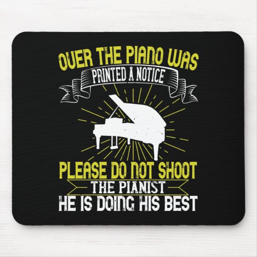 Klavier - Bitte schießen Sie nicht den Pianisten. Mousepad (Vorne)