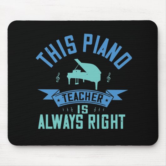 Klavier - Der Klavierlehrer hat immer Recht Mousepad (Vorne)