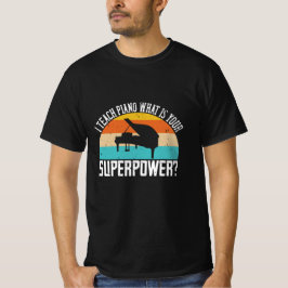 Klavier - Ich unterrichte Klavier. Ihr Super-Power T-Shirt
