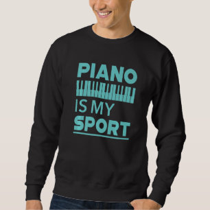 Klavier ist mein Sport  Pianist Musik Keyboard Mus Sweatshirt