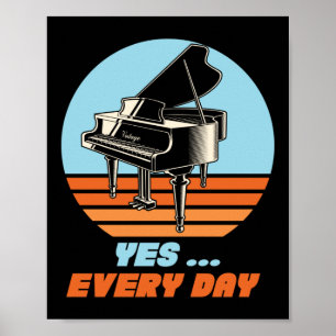 Klavier Pianist Ja … Jeden Tag Poster