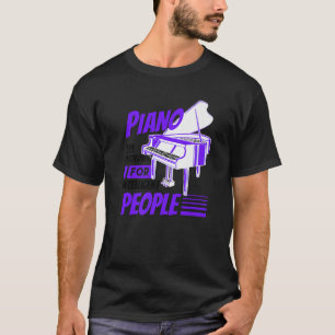 Klavier Pianist Musik Keyboard Musiker Zitat Gag O T-Shirt