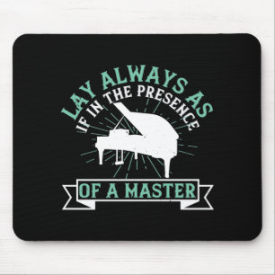 Klavier - Wenn in Anwesenheit eines Meisters Mousepad