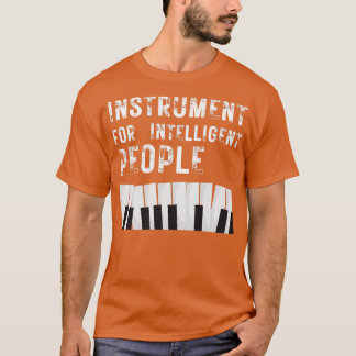 Klavierinstrument für intelligente Menschen T-Shirt