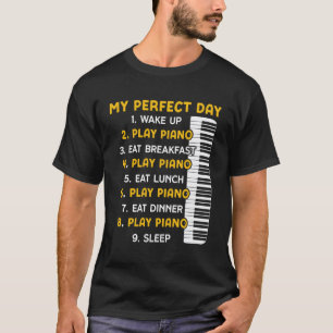 Klavierlehrer Pianist Perfekter Tag Mein perfekter T-Shirt