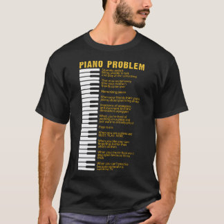 Klavierprobleme Keyboard-Redewendungen für Pianist T-Shirt