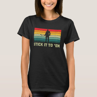 Klebe es ihnen Hockeyspieler Feldhockeyspieler T-Shirt