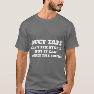 Klebeband kann nicht dummes Mädchen T-Shirt