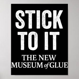 Kleben Sie daran Das neue Museum des Klebers Premi Poster