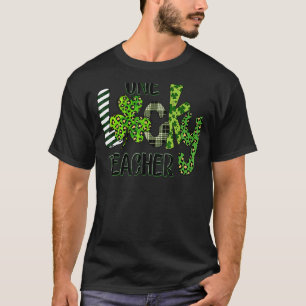 Kleeblatt One Lucky Teacher St Patrick S Day Schoo T-Shirt