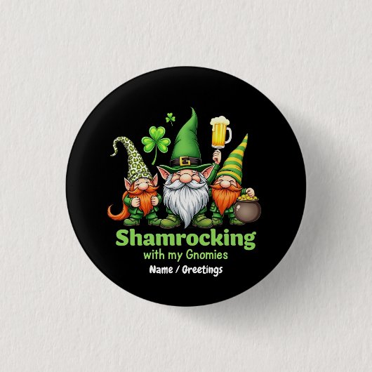 Kleeblattfeier mit meinen Gnomies Lustiges St. Pat Button (Vorderseite)