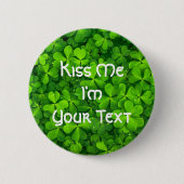 Kleeblatts Clover Blätter St. Patrick's Day Kiss M Button (Vorderseite)