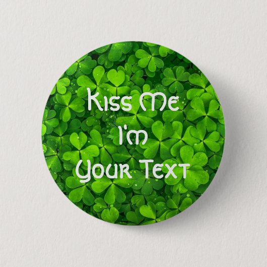 Kleeblatts Clover Blätter St. Patrick's Day Kiss M Button (Vorderseite)