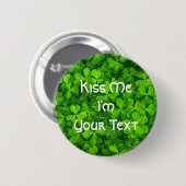 Kleeblatts Clover Blätter St. Patrick's Day Kiss M Button (Vorne & Hinten)