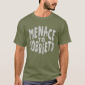 Kleidung "Menace to Sobriety" T-Shirt (Vorderseite)