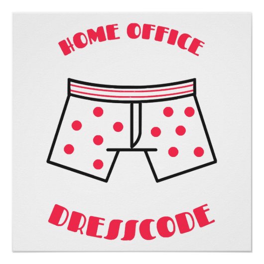 Kleidungsvorschrift für das Homeoffice Poster (Vorderseite)