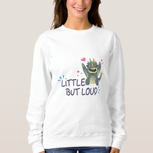 Klein aber laut sweatshirt (Vorderseite)