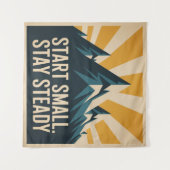 Klein anfangen. Stetig bleiben Wandteppich (Vorderseite (Horizontal))