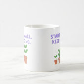 Klein anfangen. Weiter machen - Tasse (Mittel)