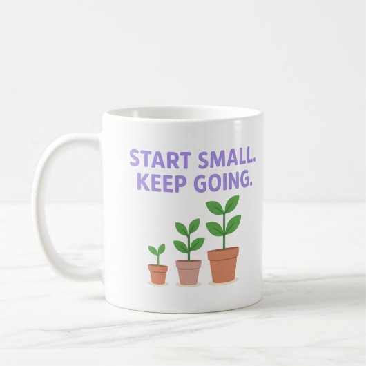 Klein anfangen. Weiter machen - Tasse (Links)