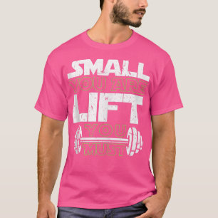 Klein Sie sind Aufzug, Sie müssen Kraftantrieb bau T-Shirt