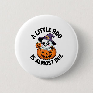 Kleine Boo ist fast fällig Süße Halloween-Schwange Button