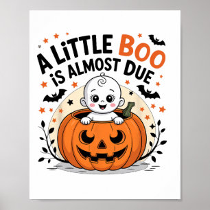 Kleine Boo ist fast fällig Süße Halloween-Schwange Poster