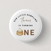 Kleine chinesische Dumpling erste Geburtstagsfeier Button (Vorderseite)