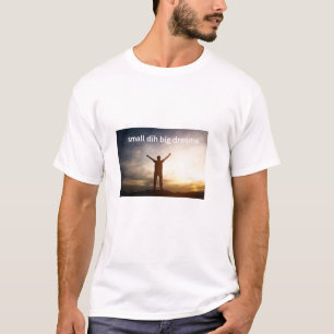 Kleine Dih große Träume Lustiges Meme T-Shirt