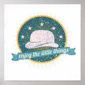 Kleine Dinge genießen Poster (Vorne)