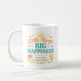 Kleine Dinge großes Glück Farbige Inspiration Kaffeetasse