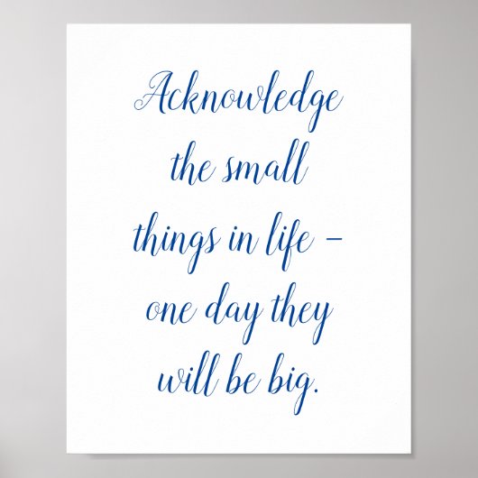 Kleine Dinge im Leben Zitat Poster (Vorne)