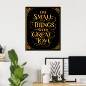 Kleine Dinge mit großartiger Liebe machen - Gold a Poster (Heimbüro)
