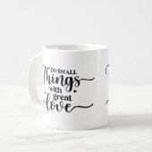 Kleine Dinge mit großer Liebe Motivierend Tasse tu (Vorderseite Links)