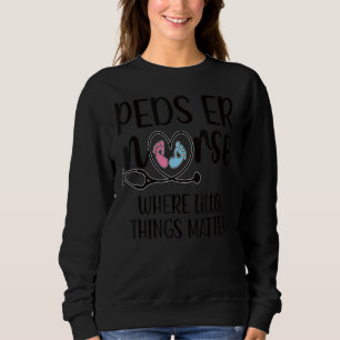 Kleine Dinge sind wichtig Peds Er Kindermädchen Er Sweatshirt