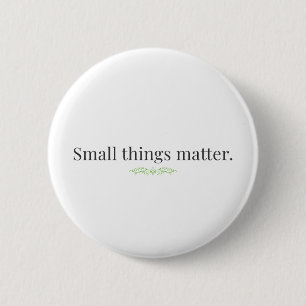 Kleine Dinge zählen. Button