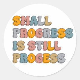 Kleine Fortschritte sind noch nicht erreicht Runder Aufkleber