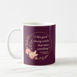 Kleine Frauen Zitat IV - Niedlicher Stil Kaffeetasse