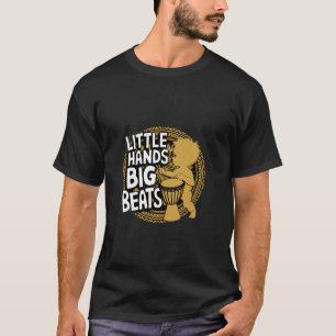 Kleine Hände Big Beats Djembe T-Shirt