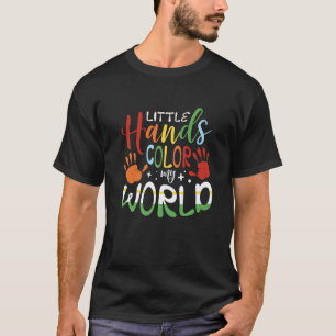 Kleine Hände färben meine Welt als Krankenschweste T-Shirt